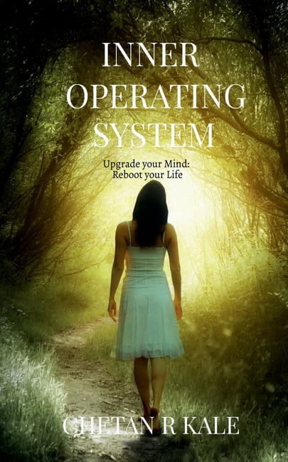Inner Operating System: Upgrade your Mind: Reboot your Life, (Paperback)