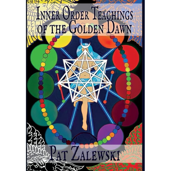 Inner Order Teachings of the Golden Dawn, (Hardcover)
