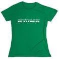 thumbnail image 1 of Inner Peace Begins With Three Words: Not My Problem. Sarcastic Humor Novelty Funny Women's Casual Tees, 1 of 3