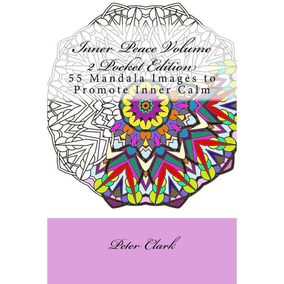 Inner Peace Pocket: Inner Peace Volume 2 Pocket Edition: 55 Mandala Images to Promote Inner Calm (Paperback)