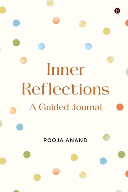 Inner Reflections: A Guided Journal, (Paperback)