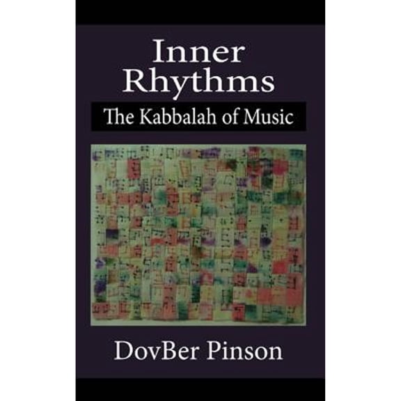 Pre-Owned Inner Rhythms: The Kabbalah of Music (Hardcover) by Dovber Pinson