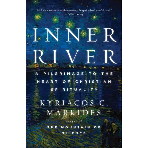 Inner River : A Pilgrimage to the Heart of Christian Spirituality (Paperback)