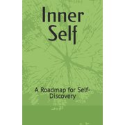 Inner Self : A Roadmap for Self-Discovery (Paperback)