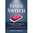 thumbnail image 1 of Inner Switch: 7 Timeless Principles to Transform Modern Leadership, (Paperback), 1 of 1