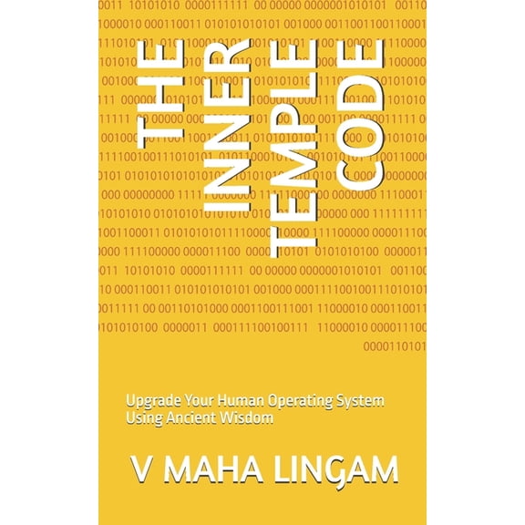 The Inner Temple Code: Upgrade Your Human Operating System Using Ancient Wisdom, (Paperback)