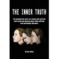 thumbnail image 1 of Inner Truth : The Amazing True Story of a Woman Who Survived Both Sexual and Physical Abuse While Suffering from Personality Disorders, 1 of 1