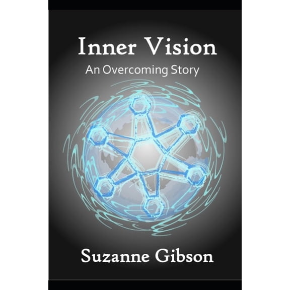 Inner Vision: An Overcoming Story, (Paperback)