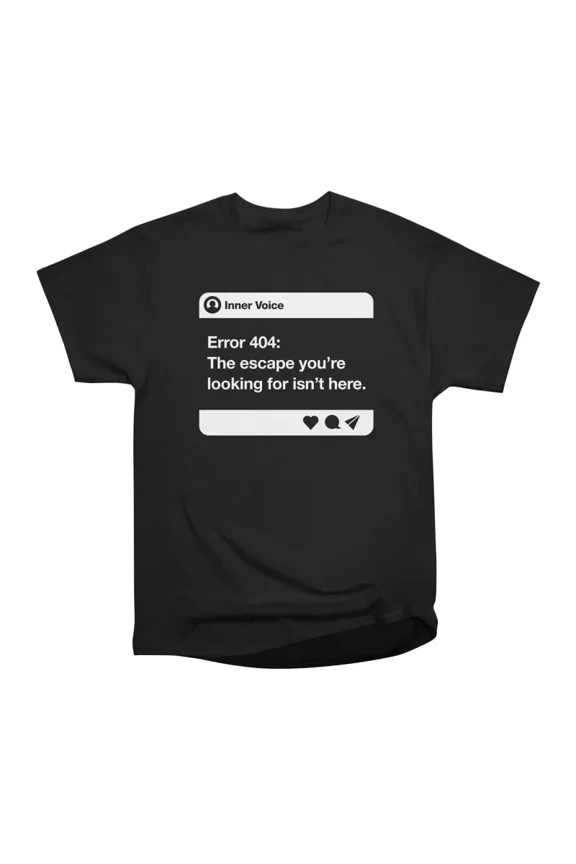 Inner Voice Error 404 T-Shirt Tee Gift For Him Merch For Her Apparel For Friend