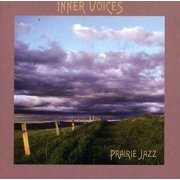 Inner Voices - Prairie Jazz - Vocal Jazz - CD