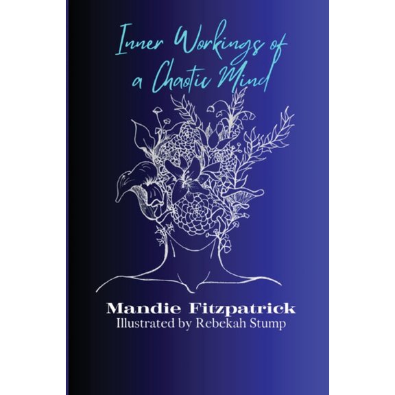Inner Workings Of A Chaotic Mind, (Paperback)