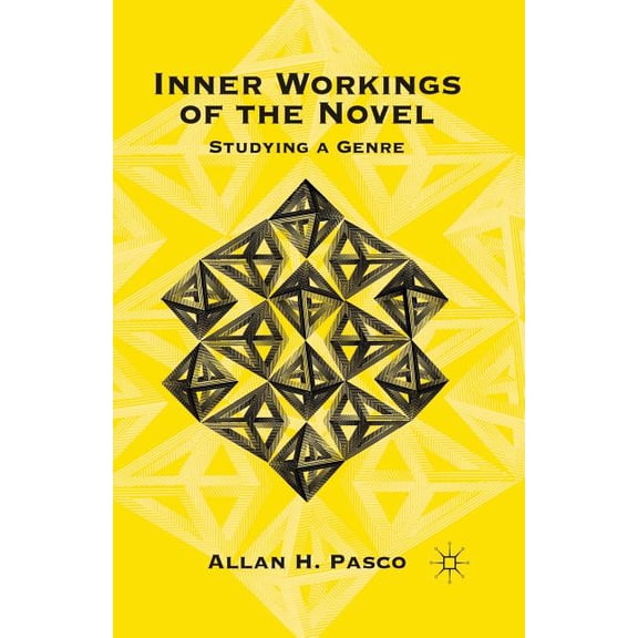 Inner Workings of the Novel: Studying a Genre, (Paperback)