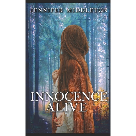 Innocence Alive (Paperback)