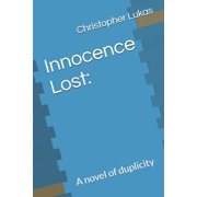 Innocence Lost A novel of duplicity, Paperback