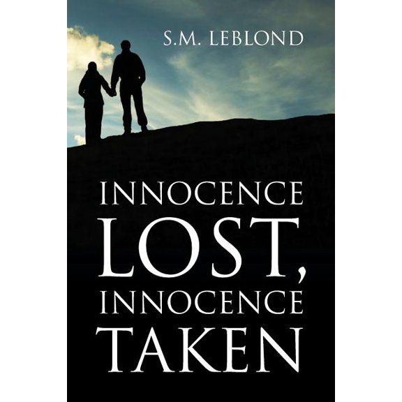 Innocence Lost, Innocence Taken, (Paperback)