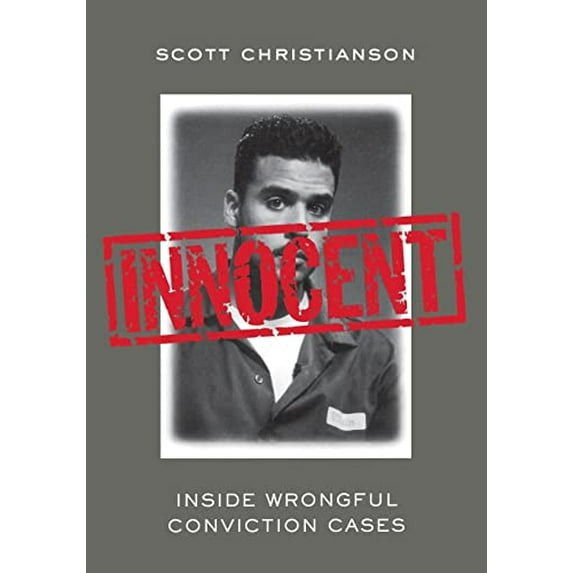 Pre-Owned Innocent: Inside Wrongful Conviction Cases (Paperback) 081471675X 9780814716755