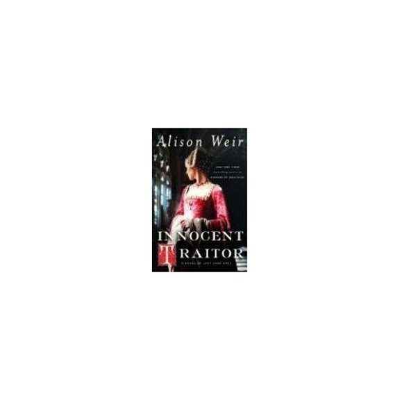 Pre-Owned Innocent Traitor: A Novel of Lady Jane Grey (Hardcover) 0345494857 9780345494856