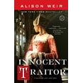 thumbnail image 1 of Pre-Owned Innocent Traitor: A Novel of Lady Jane Grey (Paperback) 0345495349 9780345495341, 1 of 1