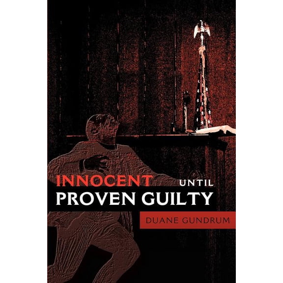 Innocent Until Proven Guilty, (Paperback)