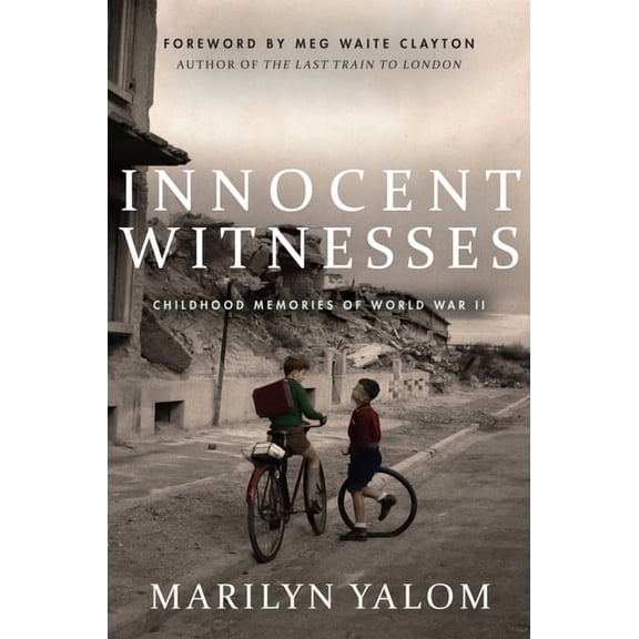Innocent Witnesses: Childhood Memories of World War II, (Hardcover)