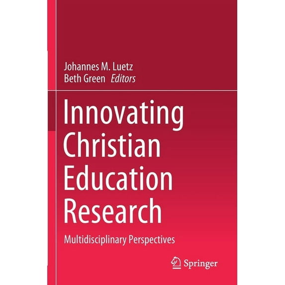 Innovating Christian Education Research: Multidisciplinary Perspectives, (Paperback)