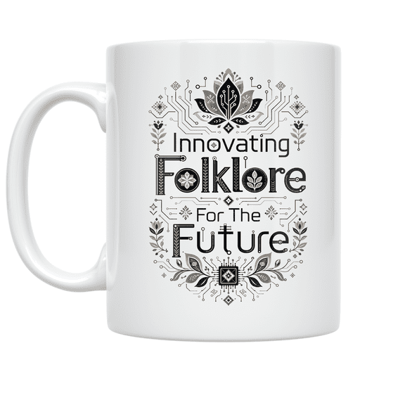 Innovating Folklore For The Future - Tech Enthusiast - 11 oz Ceramic Coffee Mug