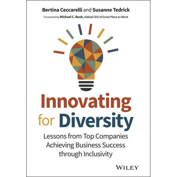 Pre-Owned Innovating for Diversity: Lessons from Top Companies Achieving Business Success Through Inclusivity (Hardcover) 1119909899 9781119909897