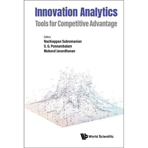 Innovation Analytics: Tools for Competitive Advantage, (Hardcover)