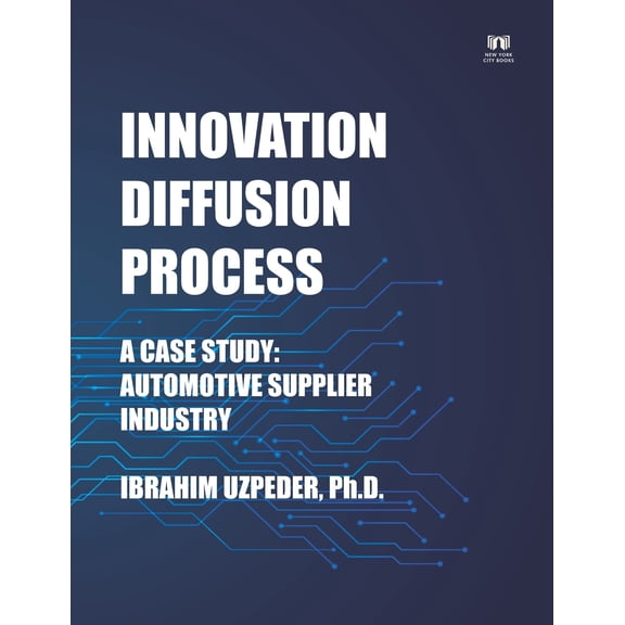 Innovation Diffusion Process: A Case Study: Automotive Supplier Industry