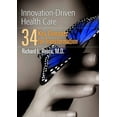thumbnail image 1 of Innovation-Driven Health Care: 34 Key Concepts for Transformation: 34 Key Concepts for Transformation (Paperback), 1 of 1