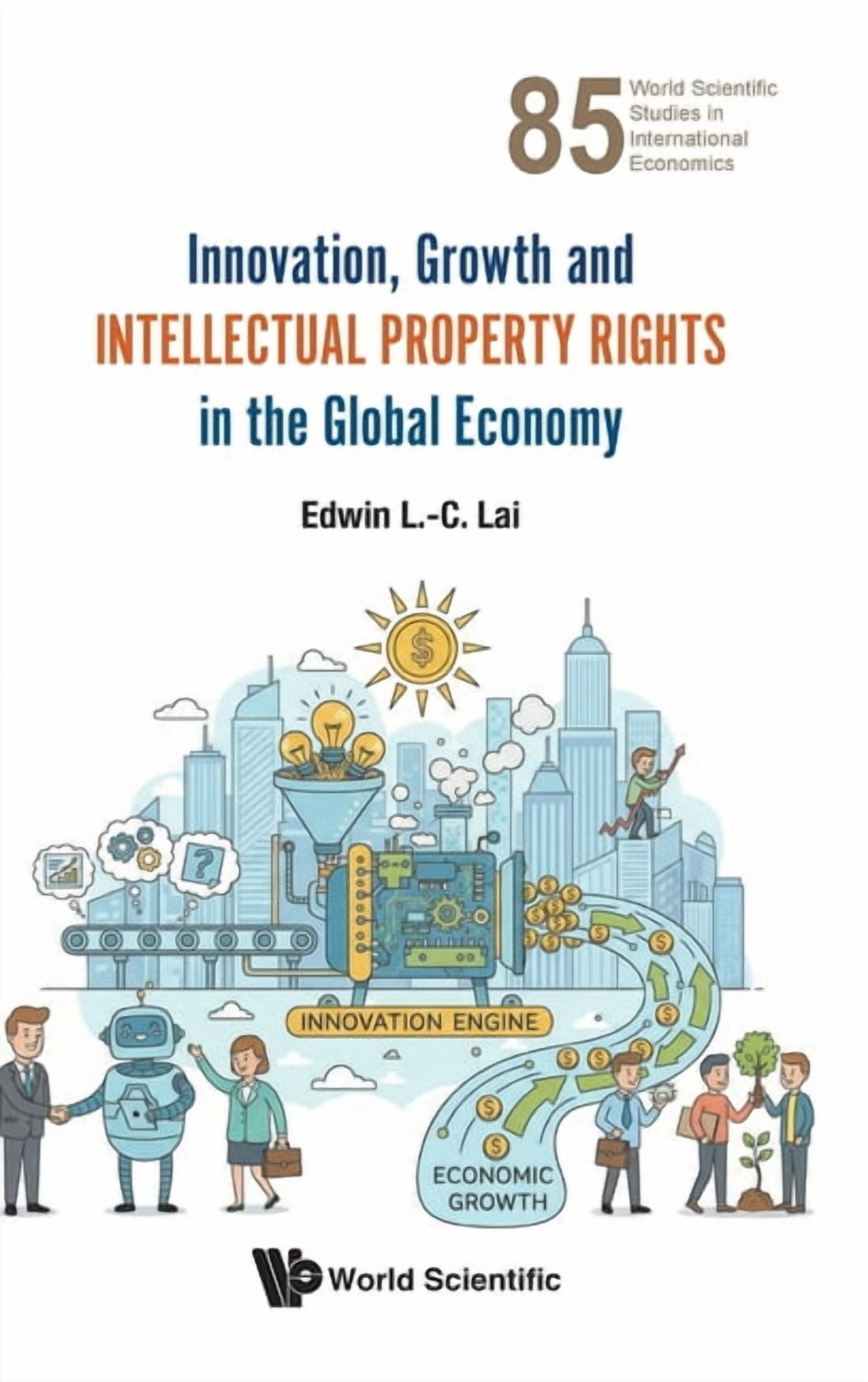 Ws Studies in International Economics Innovation, Growth & Intellectual Property Rights Global Eco, Book 85, (Hardcover)
