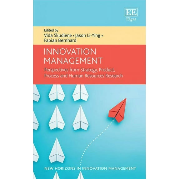Innovation Management : Perspectives from Strategy, Product, Process and Human Resources Research