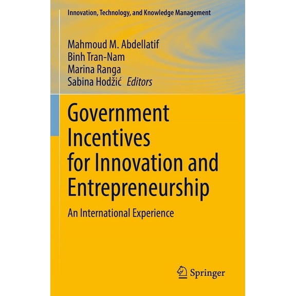 Innovation, Technology, and Knowledge Ma Government Incentives for Innovation and Entrepreneurship: An International Experience, (Paperback)