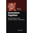 thumbnail image 1 of Innovation Together: Microsoft Research Asia Academic Research Collaboration, (Hardcover), 1 of 1