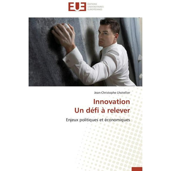 Innovation Un d?fi ? relever