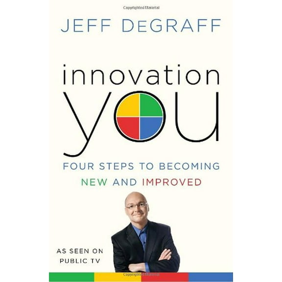 Pre-Owned Innovation You : Four Steps to Becoming New and Improved