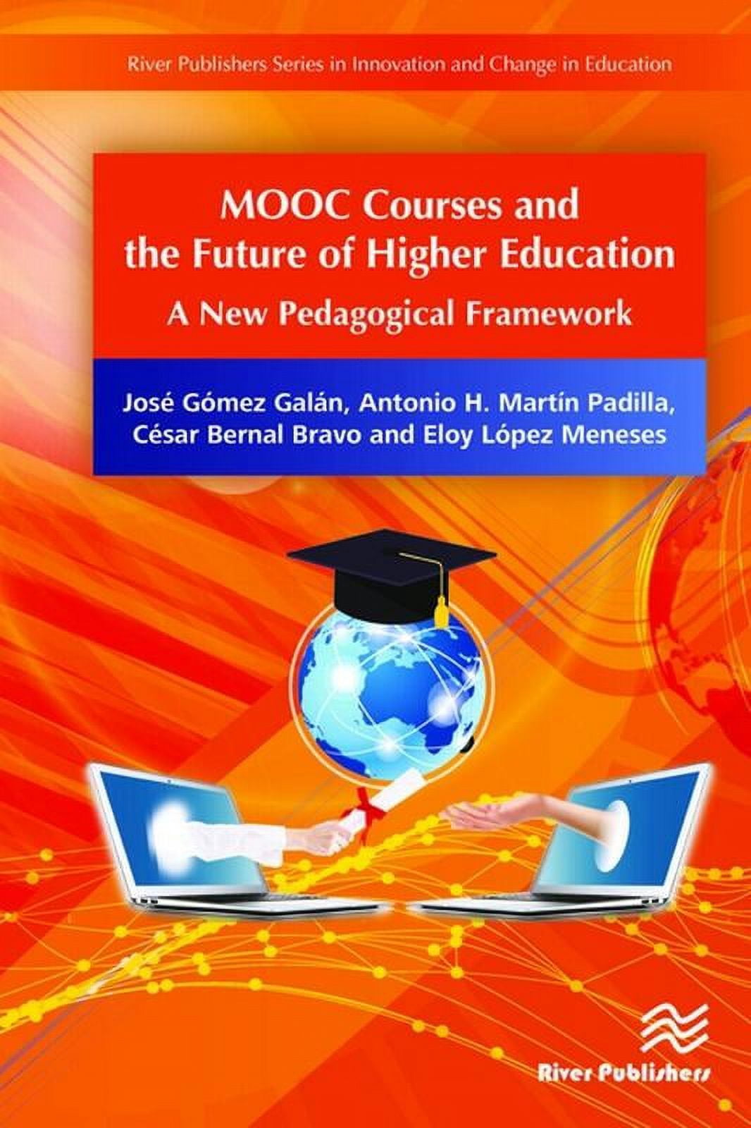 Innovation and Change in Education Mooc Courses and the Future of ...