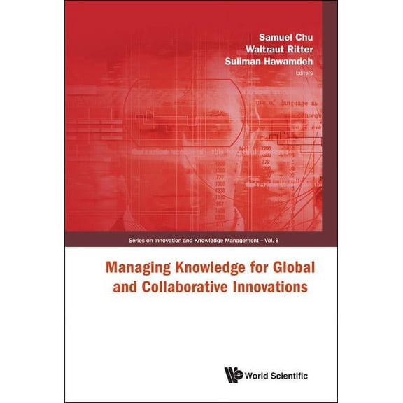 Innovation and Knowledge Management Managing Knowledge for Global & ....(V8), Book 8, (Hardcover)