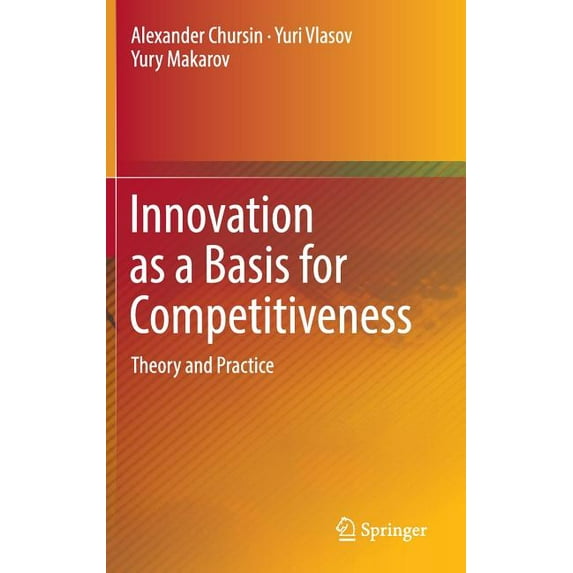 Innovation as a Basis for Competitiveness: Theory and Practice, (Hardcover)