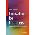 thumbnail image 1 of Innovation for Engineers: Developing Creative and Entrepreneurial Success, (Hardcover), 1 of 1