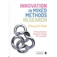 thumbnail image 1 of Innovation in Mixed Methods Research: A Practical Guide to Integrative Thinking with Complexity (Hardcover), 1 of 1
