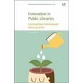 thumbnail image 1 of Innovation in Public Libraries: Learning from International Library Practice, (Paperback), 1 of 1
