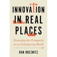 thumbnail image 1 of Pre-Owned Innovation in Real Places: Strategies for Prosperity in an Unforgiving World (Hardcover) 0197508111 9780197508114, 1 of 1