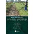 thumbnail image 1 of Innovation in Small-Farm Agriculture: Improving Livelihoods and Sustainability, (Hardcover), 1 of 1