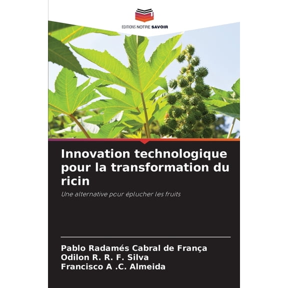 Innovation technologique pour la transformation du ricin, (Paperback)