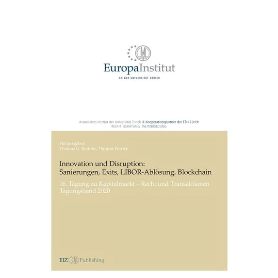 Innovation und Disruption: Sanierungen, Exits, LIBOR-Ablösung und Blockchain:16. Tagung zu Kapitalmarkt - Recht und Transaktionen - Tagungsband 2020 (Paperback)