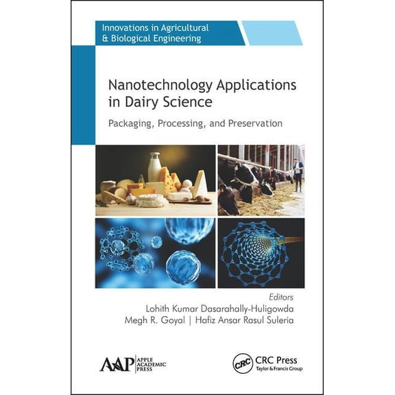 Innovations in Agricultural & Biological Nanotechnology Applications in Dairy Science: Packaging, Processing, and Preservation, (Hardcover)