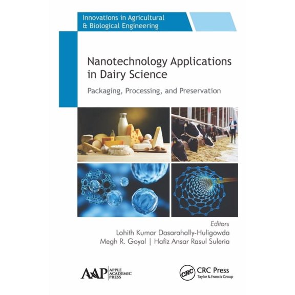 Innovations in Agricultural & Biological Nanotechnology Applications in Dairy Science: Packaging, Processing, and Preservation, (Paperback)