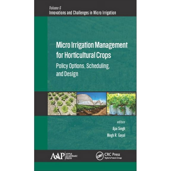 Innovations and Challenges in Micro Irrigation: Micro Irrigation Engineering for Horticultural Crops: Policy Options, Scheduling, and Design (Hardcover)