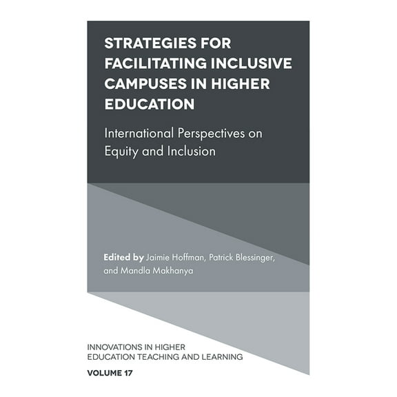 Innovations in Higher Education Teaching and Learning: Strategies for Facilitating Inclusive Campuses in Higher Education: International Perspectives on Equity and Inclusion (Hardcover)